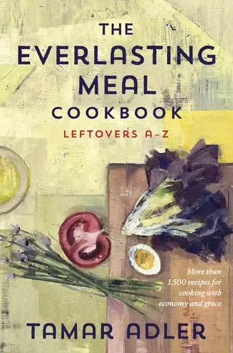 This cover image released by Scribner shows "The Everlasting Meal Cookbook: Leftovers A-Z," a 500-page cookbook by Tamar Adler. (Scribner via AP)