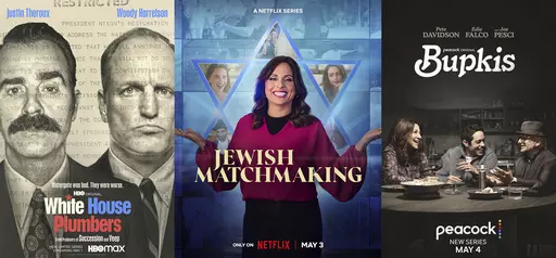 This combination of images shows promotional art for "White House Plumbers," a series premiering May 1 on HBO Max, left, "Jewish Matchmaking," a series premiering May 3 on Netflix, center, and "Bupkis," premiering May 4 on Peacock. (HBO Max/Netflix/Peacock via AP)