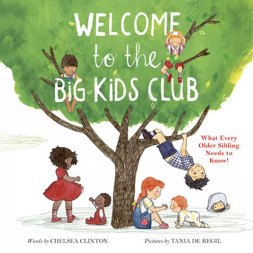 This cover image released by Philomel Books shows "Welcome to the Big Kids Club: What Every Older Sibling Needs to Know" by Chelsea Clinton and illustrated by Tania de Regil, available  Sept. 13. (Philomel Books via AP)
