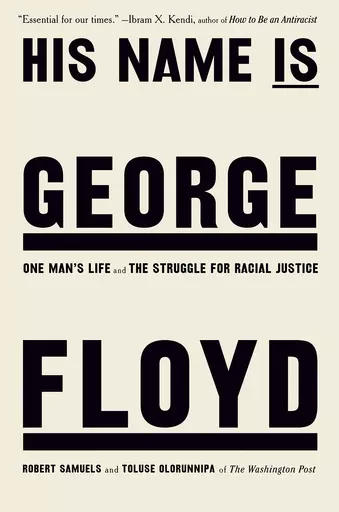 This cover image released by Viking shows "His Name is George Floyd: One Man's Life and the Struggle for Justice" by Robert Samuels and Toluse Olorunnipa, which won an award from the Dayton Literary Peace Prize Foundation. (Viking via AP)