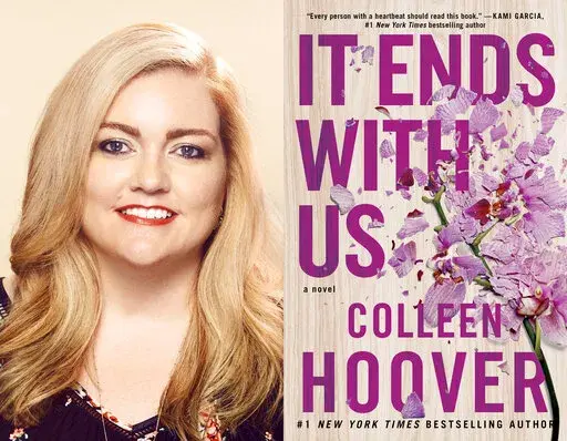 This combination of photos shows author Colleen Hoover, left, and a cover image for her book "It Ends With Us." (Chad Griffith/Atria via AP, left, and Atria via AP)